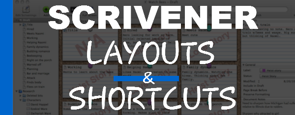 Scrivener’s Layout and Shortcuts